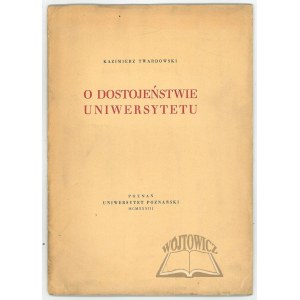 TWARDOWSKI Kazimierz, O dostojeństwie Uniwersytetu.