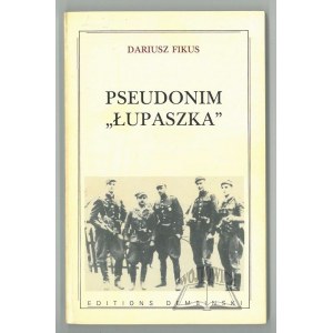 FIKUS Dariusz, Pseudonim Łupaszka