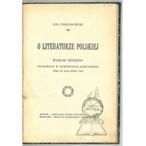 CHRZANOWSKI Ign., O literataurze polskiej.