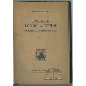 KONECZNY Feliks, Polskie Logos a Ethos.