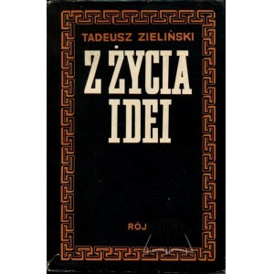 ZIELIŃSKI Tadeusz, Z życia idei.