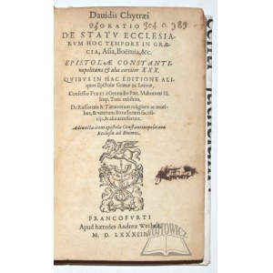 CHYTRAEUS David, Oratio de statu ecclesiarum hoc tempore in Graecia, Asia, Boemia, & c.