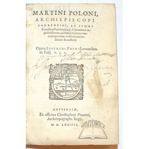 (MARTINUS Polonus), Martini Poloni, Archiepiscopi Consentini, ac summi Pontificis Poenitentiarij,