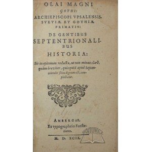 OLAUS Magnus Jan, De gentibus septentrionalibus historia.