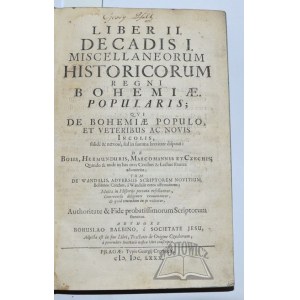 BALBIN Bohuslav, Liber II. Decadis I. Miscellaneorum Historicorum Regni Bohemiae, Popularis;
