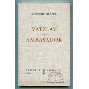 MROŻEK Sławomir, Vatzlav - Ambasador.