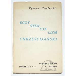 TERLECKI Tymon, Egzystencjalizm chrześcijański. (Autograf).