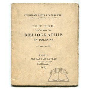 KOCZOROWSKI Stanislaw Piotr, (Autograf). Coup d'oeil sur l'histoire Bibliographie en Pologne.