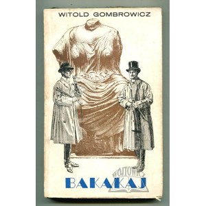 GOMBROWICZ Witold, Bakakaj. (Wyd. 1).