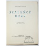 KOSSAK-Szczucka Zofia, Szaleńcy Boży. (Wyd. 1).