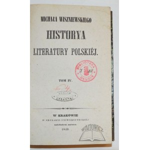 WISZNIEWSKI Michał, Historya literatury polskiej. (4)