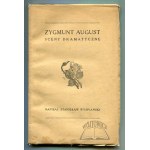 WYSPIAŃSKI Stanisław, (Autograf wydawcy). Zygmunt August. Sceny dramatyczne.