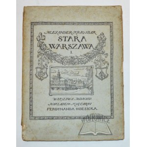 KRAUSHAR Alexander, Warszawa za Stanisława Augusta (1764-1795).