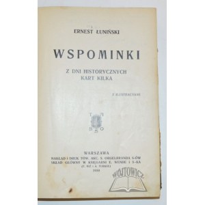 ŁUNIŃSKI Ernest, Wspominki. Z dni historycznych kart kilka.