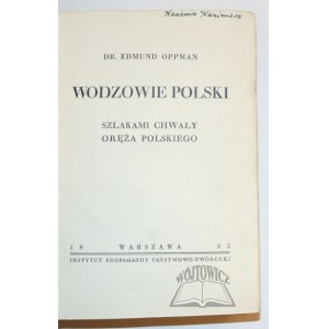 OPPMAN Edmund, Wodzowie Polski.