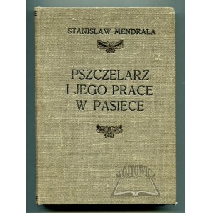 MENDRALA Stanisław, Pszczelarz i jego prace w pasiece.