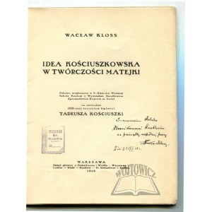 KLOSS Wacław, (Autograf). Idea kościuszkowska w twórczości Matejki.
