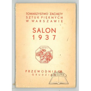 SALON 1937. Towarzystwo Zachęty Sztuk Pięknych w Warszawie.