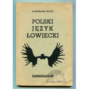 HOPPE Stanisław, Polski język łowiecki.