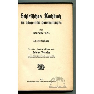 (KULINARIA). Pelz Henriette, Schlesisches Kochbuch für bürgerliche Haushaltungen.