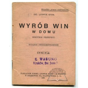 (KULINARIA). Spiss Ludwik, Wyrób win w domu (krótkie przepisy).