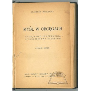 MACKIEWICZ Stanisław, Myśl w obcęgach. Studja nad psychologją społeczeństwa sowietów.