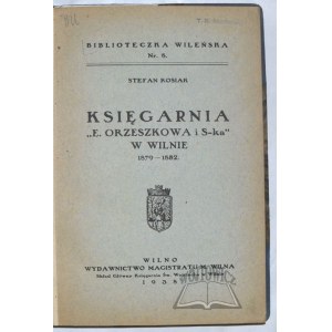 ROSIAK Stefan, (Autograf). Księgarnia E. Orzeszkowa i S-ka w Wilnie 1879 - 1882.