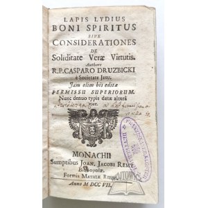 DRUŻBICKI Casparo, Lapis Lydius Boni Spiritus sive Considerationes de Soliditate Verae Virtutis.