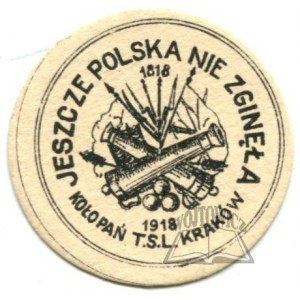 JESZCZE Polska nie zginęła. 1818-1918. Koło Pań T.S.L. Kraków.