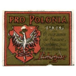 PRO POLONIA 1916. O, nos amis de France, n'oubliez pas la malheureuse Pologne.