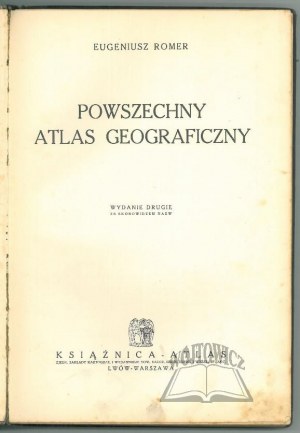 ROMER Eugeniusz, Powszechny atlas geograficzny.