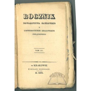 ROCZNIK Towarzystwa Naukowego z Uniwersytetem Krakowskim połączonego.