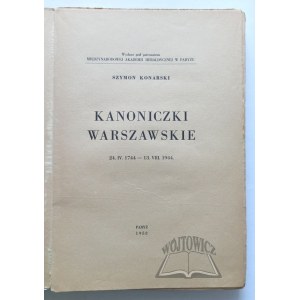 KONARSKI Szymon, Kanoniczki Warszawskie 24. IV. 1744 - 13. VIII. 1944.