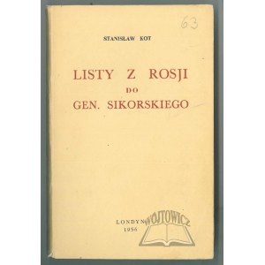 KOT Stanislaw, (1st ed.). Letters from Russia to Gen. Sikorski.