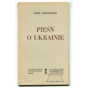 ŁOBODOWSKI Józef, (1. Aufl.). Lied der Ukraine.