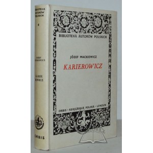 MACKIEWICZ Joseph, Careerist. (1st ed.).