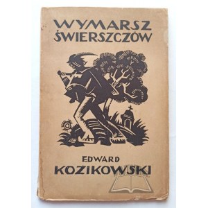 KOZIKOWSKI Edward, Wymarsz świerszczów. Poetry of the Beskids.