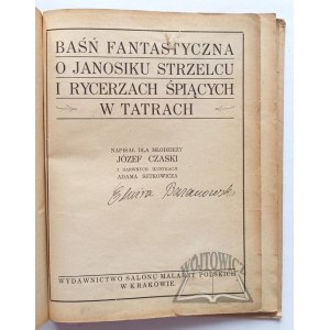 CZASKI Jozef, The fantasy tale of Janosik the Rifleman and the knights sleeping in the Tatra Mountains.