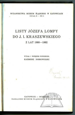 DOBROWOLSKI Kazimierz, Listy Józefa Lompy do J. I. Kraszewskiego.