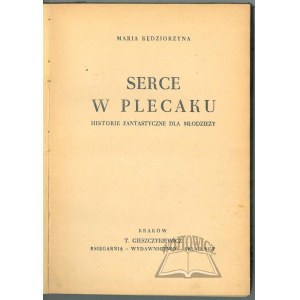 KĘDZIORZYNA Maria, Serce w plecaku. (Wyd. 1).