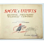 OSTROWSKA A. Gr. (Anna Gramatyka-Ostrowska), Smyk and the urchin. The strange adventures of the merry four. Circus.