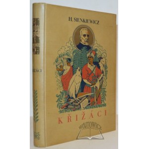 SIENKIEWICZ Henryk, Krizaci. Historicky Roman.