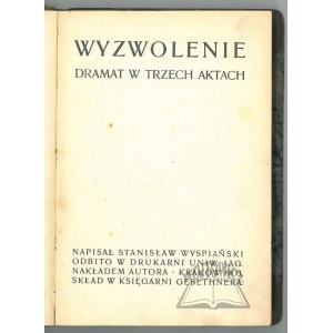 WYSPIAŃSKI Stanisław, Wyzwolenie. (1st ed.).