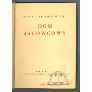 ZEGADŁOWICZ Emil, Dom jałowcowy. (1. Aufl.).