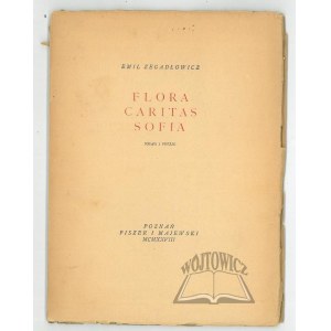 ZEGADŁOWICZ Emil, (1. Aufl.). Flora Caritas Sofia. Statuen und Poesie.