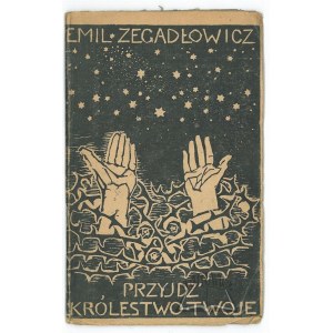 ZEGADŁOWICZ Emil, (1st ed.). Thy Kingdom Come.