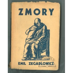 ZEGADŁOWICZ Emil, Zmory.