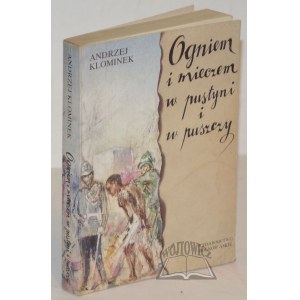 KLOMINEK Andrzej, (Autograf). Ogniem i mieczem w pustyni i w puszczy.