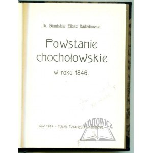 ELIASZ-RADZIKOWSKI Stanisław, Powstanie chochołowskie w roku 1846.