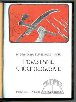 ELIASZ-RADZIKOWSKI Stanisław, Powstanie chochołowskie w roku 1846.